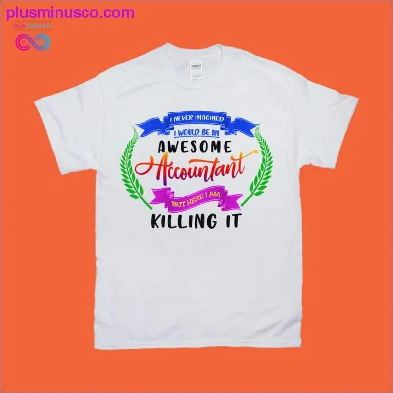 Awesome Accountant T-Shirts